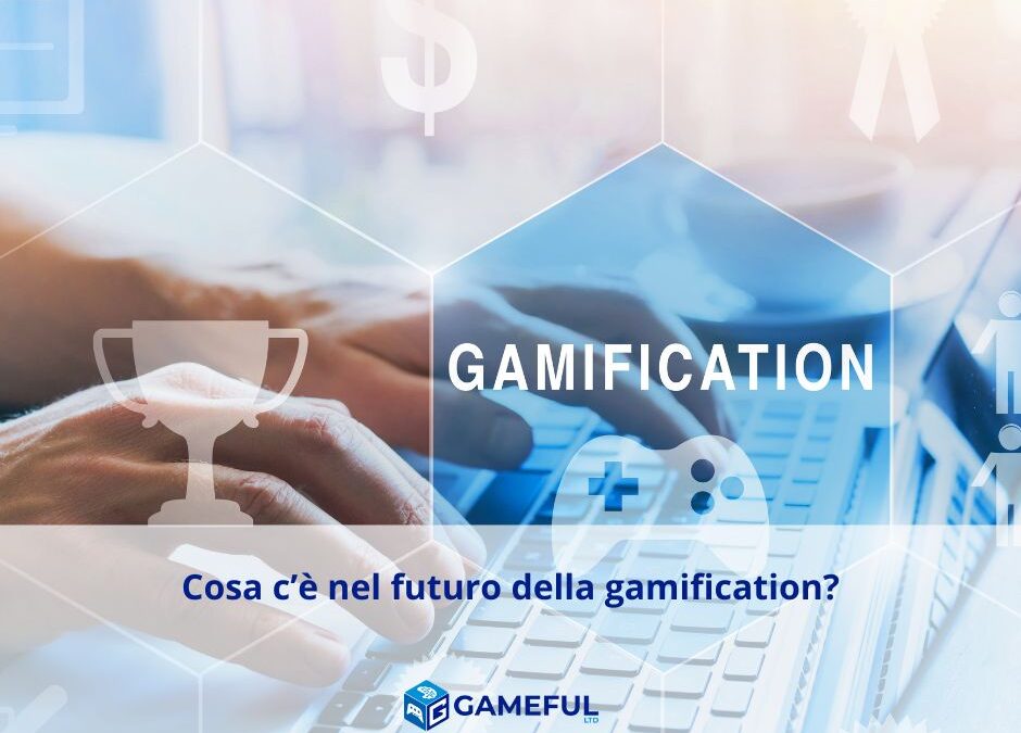 What’s in the future of gamification?